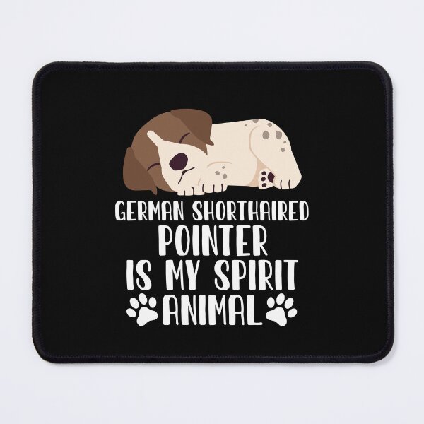 Item preview, German Shorthaired Pointer is My Spirit Animal designed and sold by GabbyKash.