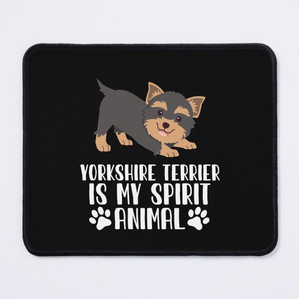 Item preview, Yorkshire Terrier is My Spirit Animal designed and sold by GabbyKash.