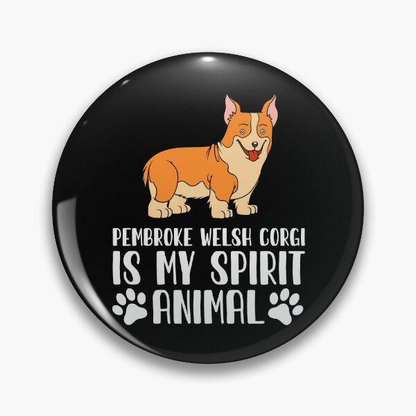Item preview, Pembroke Welsh Corgi is My Spirit Animal designed and sold by GabbyKash.