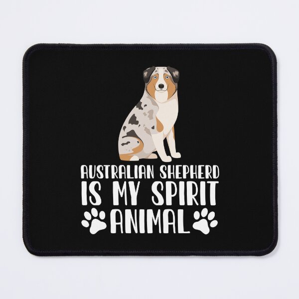 Item preview, Australian Shepherd is My Spirit Animal designed and sold by GabbyKash.