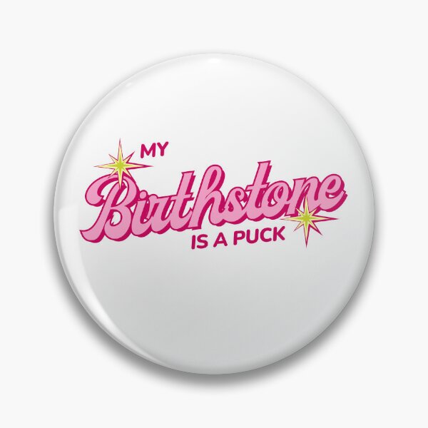 Item preview, My birthstone is a puck (pink) designed and sold by wyattsmommy.
