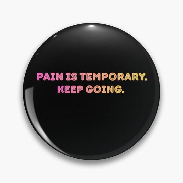 Item preview, 'Pain Is Temporary. Keep Going' - Motivational, Minimalistic Design designed and sold by AtushaSpark.