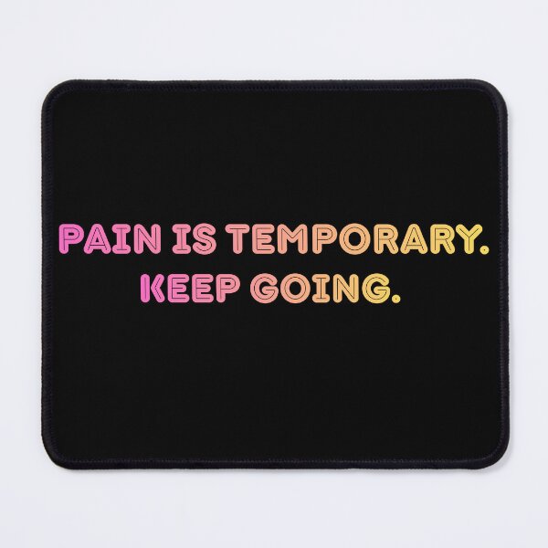 Item preview, 'Pain Is Temporary. Keep Going' - Motivational, Minimalistic Design designed and sold by AtushaSpark.