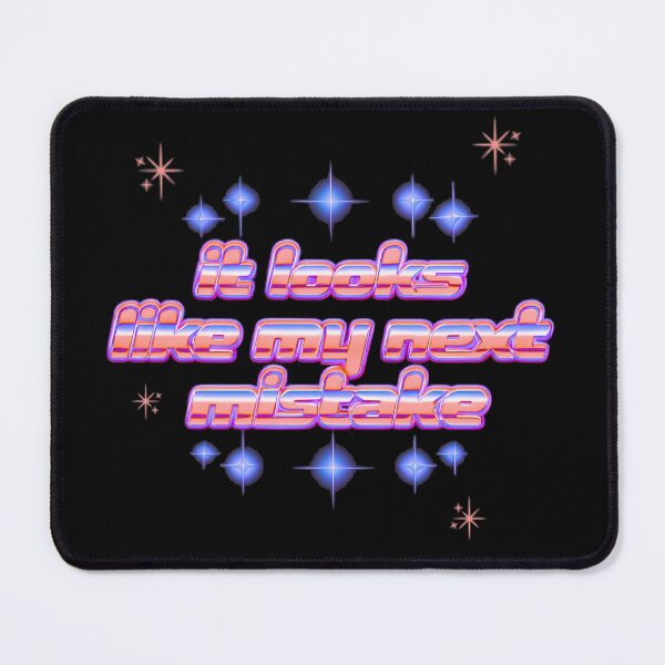 Item preview, It Looks Like My Next Mistake designed and sold by Stefrait-7.