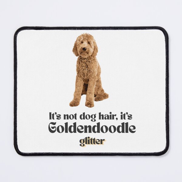 Item preview, It's Not Dog Hair, It's Goldendoodle Glitter Funny Doodle Gifts for Mom and Dad designed and sold by PeriwinkleStone.