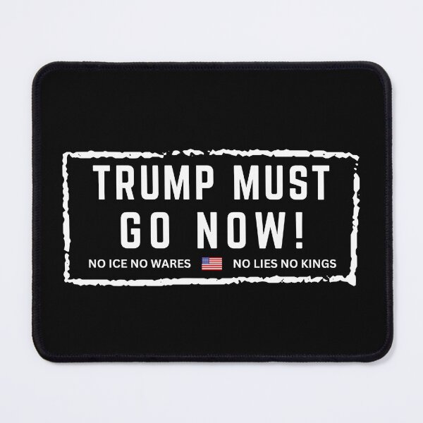 Item preview, Trump Must Go Now designed and sold by ANNINOART ⭐⭐⭐⭐⭐.