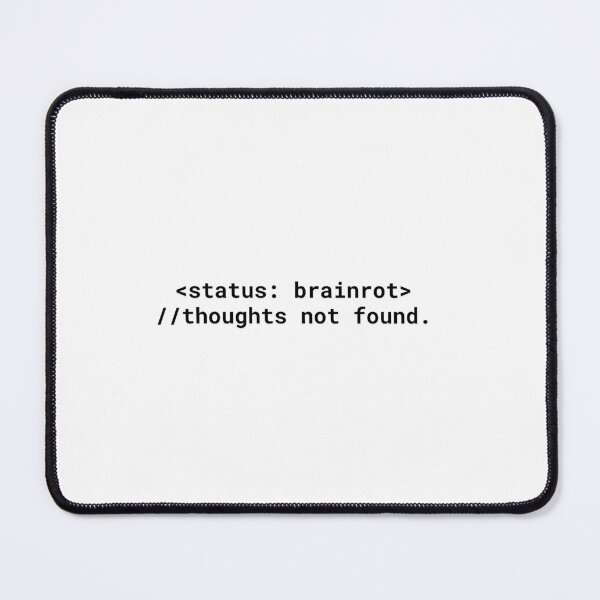 Item preview, Status: Brainrot – Funny Gen Z / Relatable Humor Tee designed and sold by code.humor.