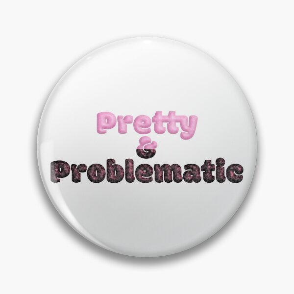 Item preview, Pretty & Problematic designed and sold by Jazbaby Media.