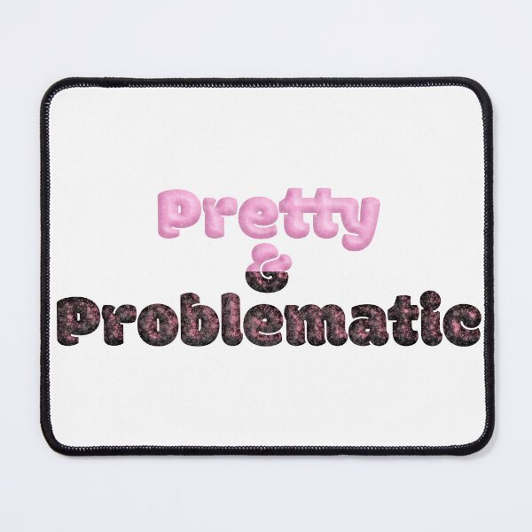 Item preview, Pretty & Problematic designed and sold by Jazbaby Media.
