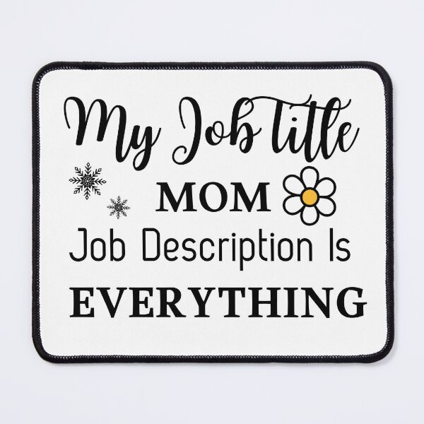 Item preview, Womens My Job Title is Mom Job Description Everything Gift designed and sold by ZACK ART.
