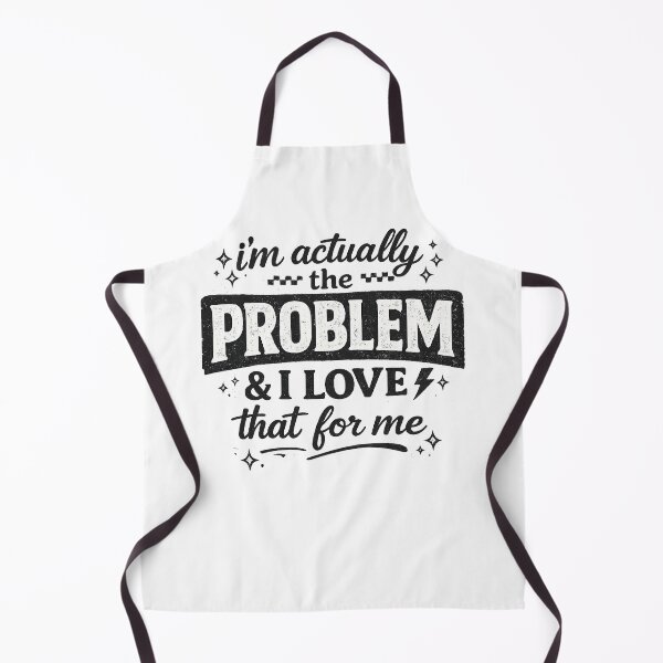 Item preview, Im Actually The Problem Funny Self Aware Sarcastic Humor Quote designed and sold by MAHverse.
