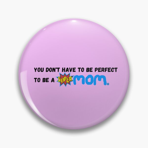 Item preview, You don't have to be perfect to be a supermom. designed and sold by BYrslf Wear.