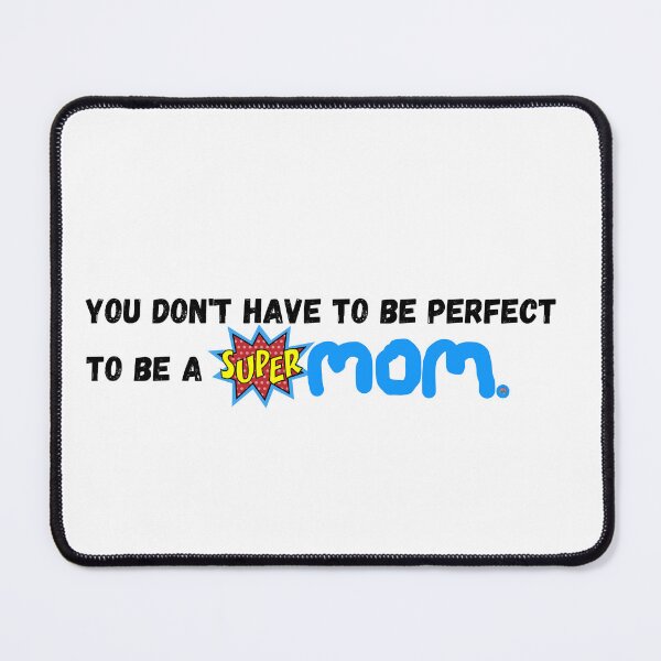 Item preview, You don't have to be perfect to be a supermom. designed and sold by BYrslf Wear.