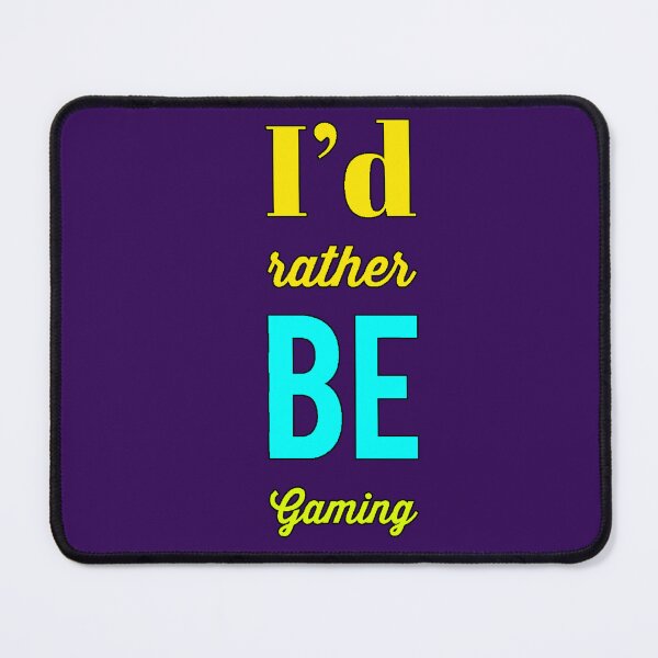 Item preview, "I'd Rather Be Gaming" - funny gamer quote, video games, humor, gaming gift for players designed and sold by AstronautMerch.