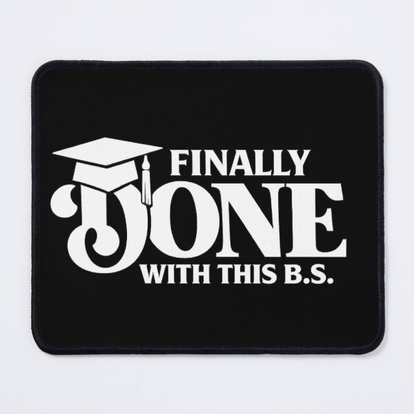 Item preview, Finally Done With This B.S. Funny College Graduation Design 2026 White designed and sold by jglobal360.