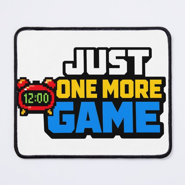 Item preview, Just One More Game Funny Gamer Quote designed and sold by athenaVart.