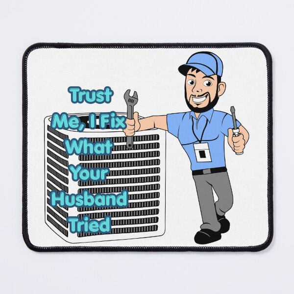 Item preview, Funny HVAC Technician Shirt Trust Me I Fix What Your Husband Tried, Sarcastic Repair Humor, Heating Cooling Mechanic Gift designed and sold by Anasalseady.