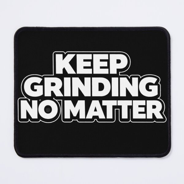 Item preview, Keep Grinding No Matter Motivation Shirt designed and sold by Papier Atelier Art.
