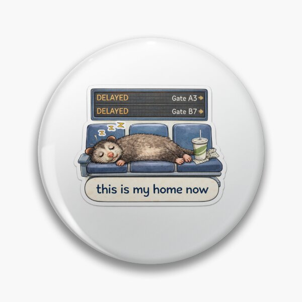 Item preview, This is my home now – Funny Possum | Airport Meme | Life Hack designed and sold by Coral Surprise Studio | Playful & Dreamy Designs.
