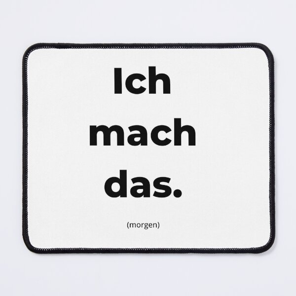Item preview, I'll do it tomorrow | Funny German design | Procrastination humor | Relatable meme designed and sold by Osaro.
