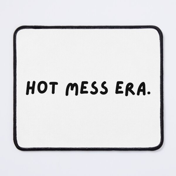 Item preview, Hot Mess Era designed and sold by hazywares.