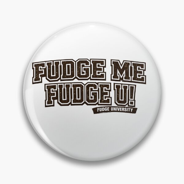 Item preview, Fudge Me Fudge U designed and sold by Fudge University.