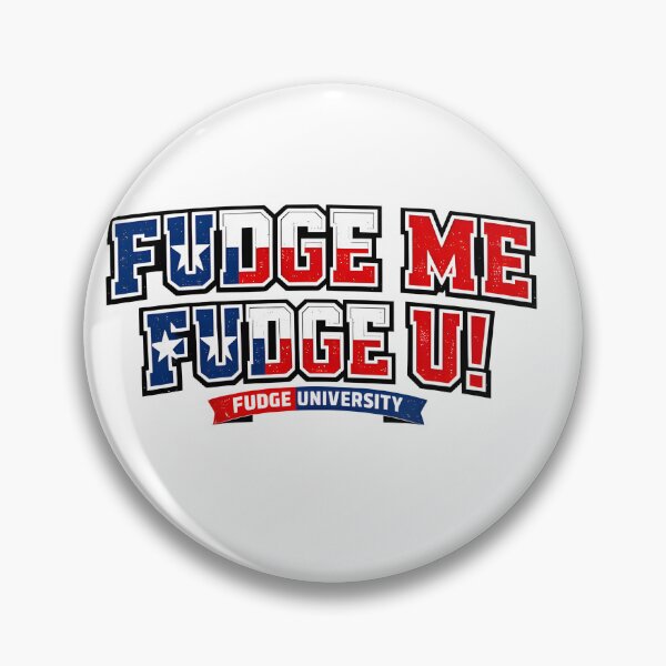 Item preview, Fudge Me Fudge U designed and sold by Fudge University.