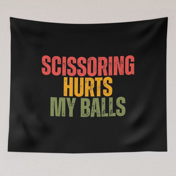 Item preview, Scissoring Hurts My Balls designed and sold by Dondonmart.