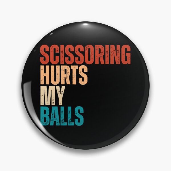 Item preview, Scissoring Hurts My Balls designed and sold by Dondonmart.