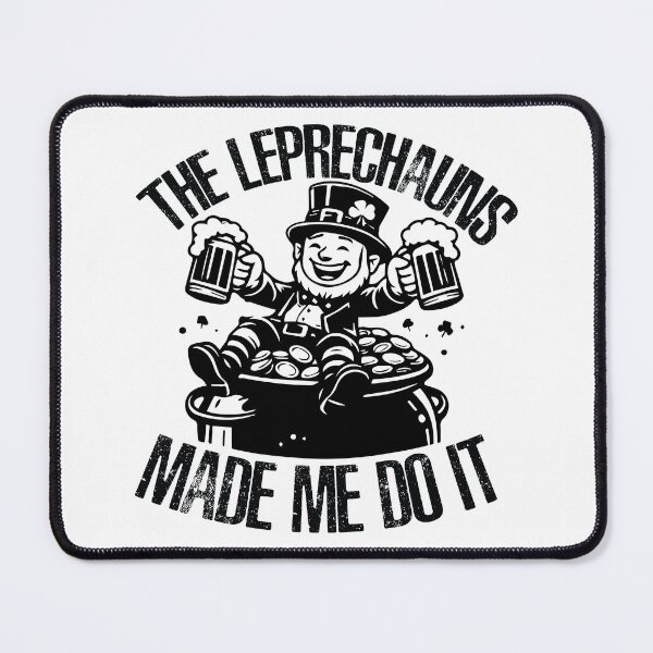 Item preview, The Leprechauns Made Me Do It - Funny St Patricks Day Drinking designed and sold by FuzionRaptor.