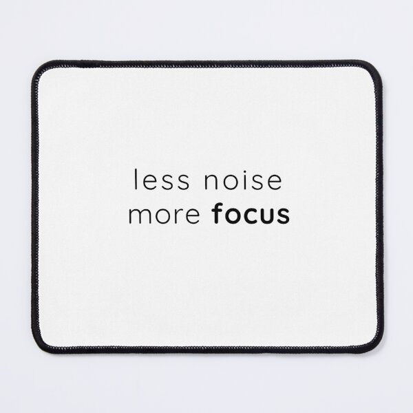 Item preview, Less Noise More Focus – Minimal Productivity Quote Design designed and sold by Lynn Creates.