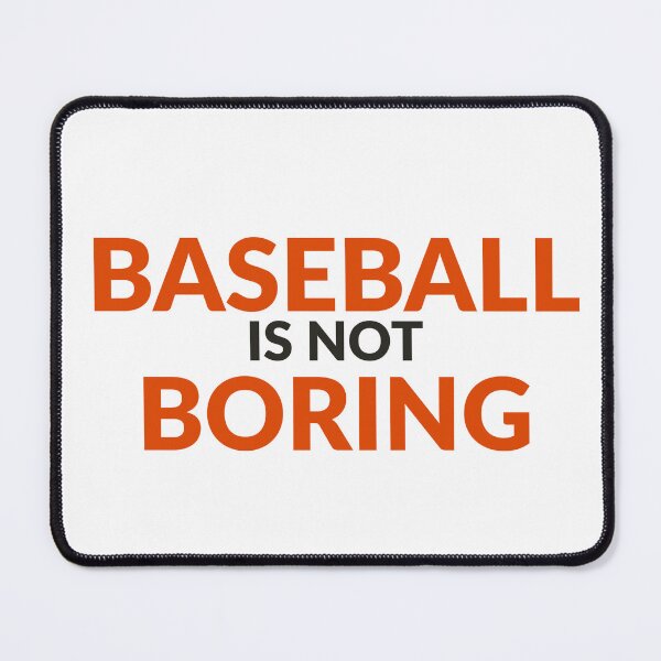 Item preview, Baseball Is Not Boring Orioles Colors T-Shirt designed and sold by Bugs-Shirt-Shop.