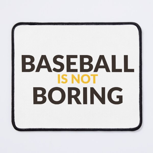 Item preview, Baseball Is Not Boring Padres Colors T-Shirt designed and sold by Bugs-Shirt-Shop.