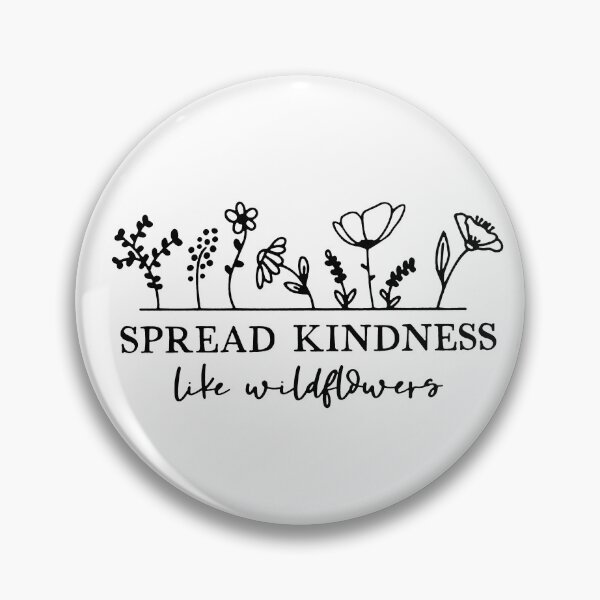 Item preview, Spread Kindness Like Wildflowers designed and sold by MutzelArts.