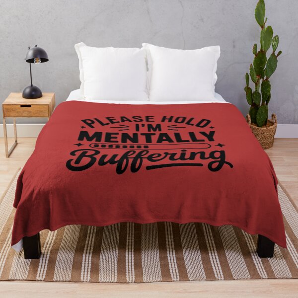 Item preview, Please Hold I’m Mentally Buffering Funny Sarcastic Quote designed and sold by OURART15.