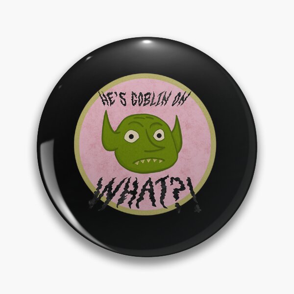 Item preview, Hes Goblin On What designed and sold by LunarAshesArt.