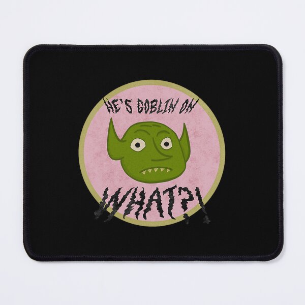 Item preview, Hes Goblin On What designed and sold by LunarAshesArt.