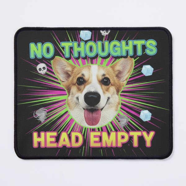 Item preview, No Thoughts Head Empty Funny Corgi Dog Design designed and sold by PawpysPrintShop.