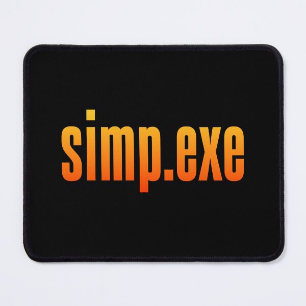 Item preview, simp.exe, Orange designed and sold by Memes N Lore .