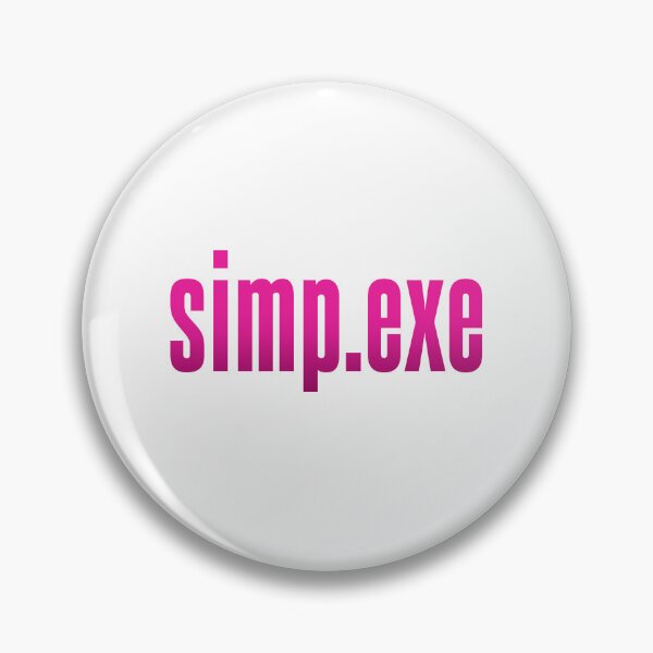 Item preview, simp.exe, pink designed and sold by Memes N Lore .