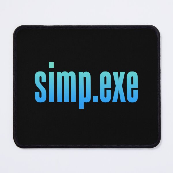 Item preview, simp.exe, Blue designed and sold by Memes N Lore .