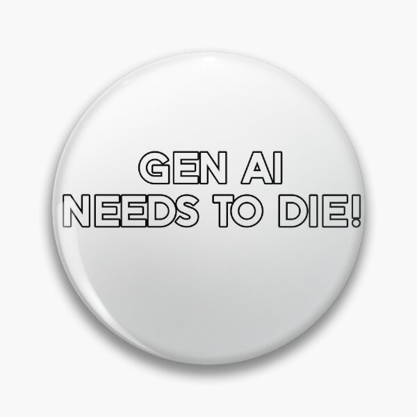 Item preview, Gen AI Needs to Die! - Original Print designed and sold by DesignsByADiva.