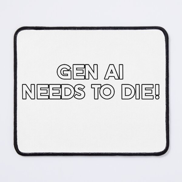 Item preview, Gen AI Needs to Die! - Original Print designed and sold by DesignsByADiva.