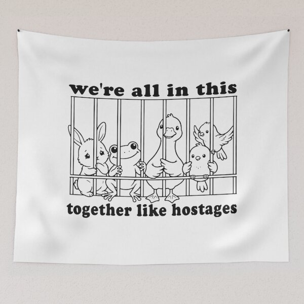 Item preview, We'Re All In This Together Like Hostages  designed and sold by childresslydia.