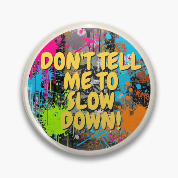Item preview, Don't Tell Me To Slow Down! designed and sold by Stutteringsista.