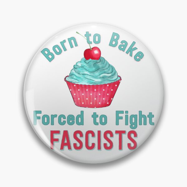 Item preview, Born to Bake, Forced to Fight Fascists designed and sold by Pawsitive Pixel Studio.