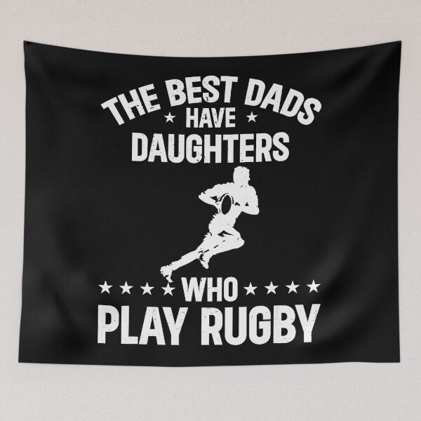 Item preview, Best Dads Have Daughters Who Play Rugby Proud Dad  designed and sold by GabrieSketcham.