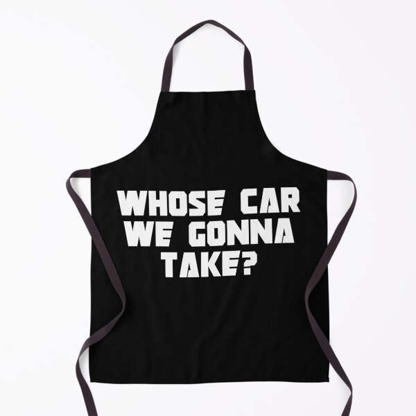 Item preview, Whose Car We Gonna Take designed and sold by Dondonmart.
