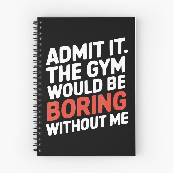 Item preview, Admit It The Gym Would Be Boring Without Me Funny Workout  designed and sold by eliramaison.