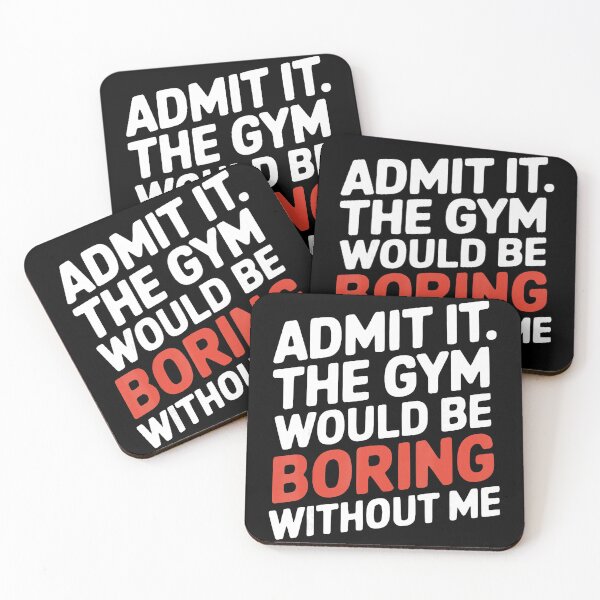 Item preview, Admit It The Gym Would Be Boring Without Me Funny Workout  designed and sold by eliramaison.